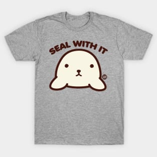 SEAL WITH IT T-Shirt